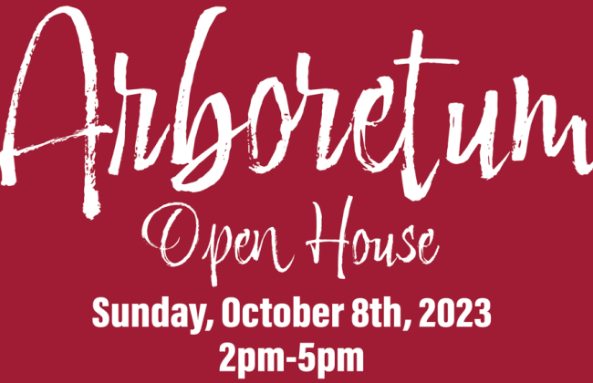 Arboretum Open House, Sunday, October 8th, 2-5pm